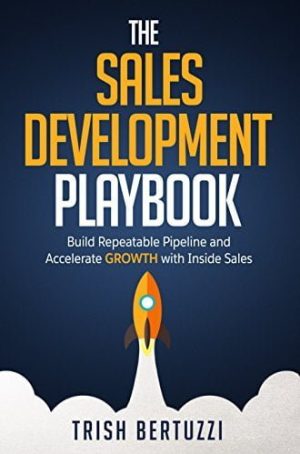 The Sales Development Playbook The Sales Development Playbook